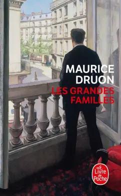 Maurice Druon: Les Grandes Familles