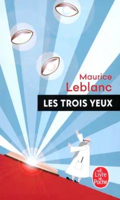 Maurice Leblanc: Les Trois Yeux