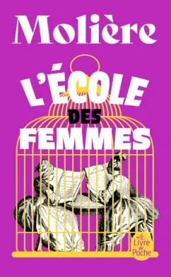 Jean-Baptiste Moliere: L'Ecole des femmes