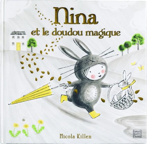 Nicola Killen: Nina et le doudou magique