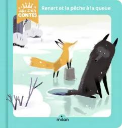 Paule Battault: Renart et la pêche à la queue