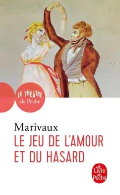 Marivaux de: Le Jeu de l'amour et du hasard