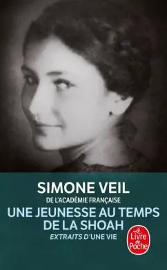 Simone Veil: Une jeunesse au temps de la Shoah