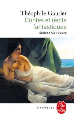 Theophile Gautier: Contes et récits fantastiques