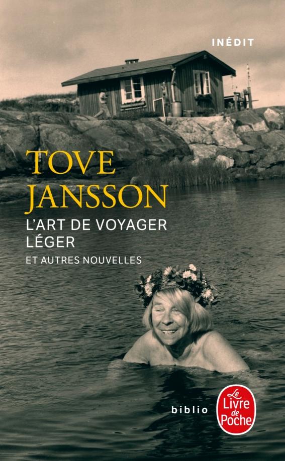 Tove Jansson: L'Art de voyager léger et autres nouvelles