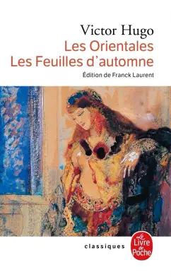 Victor Hugo: Les Orientales - Les Feuilles d'automne