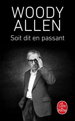 Woody Allen: Soit dit en passant