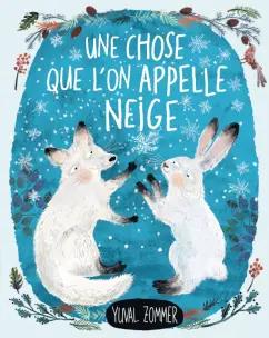 Yuval Zommer: Une chose que l'on appelle la neige