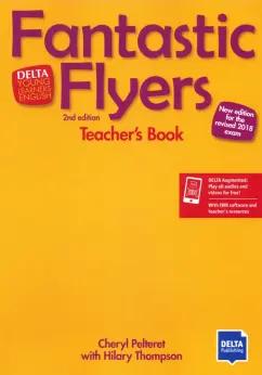 Pelteret, Thompson: Fantastic Flyers. 2 Edition. New edition for the revised 2018 exam. Teacher's Book +  CD