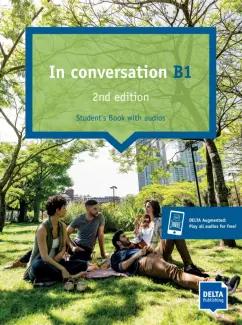 Lewis-Jones, Stranks, Richardson-Schlotter: In conversation. B1. 2nd edition. Conversation course. Student’s Book with audios