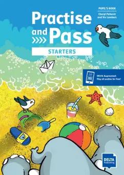 Pelteret, Lambert: Practise and Pass. Starters. Pupil's Book with digital extras