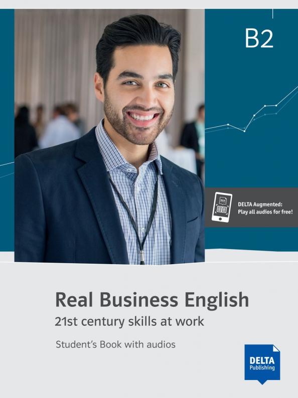 Rebecca Buller: Real Business English B2. 21st century skills and work. Student’s Book with audios