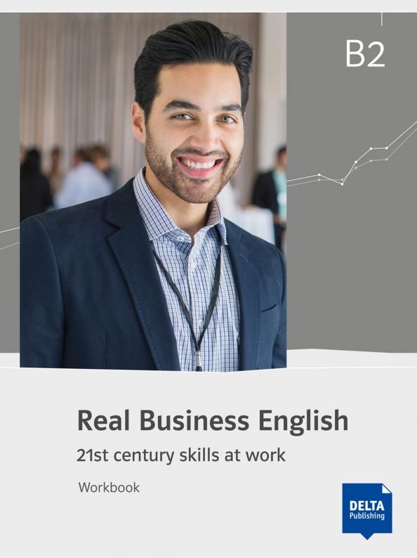 Rebecca Buller: Real Business English B2. 21st century skills and work. Workbook