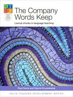 Davis, kryszewska: The Company Words Keep. Lexical chunks in language teaching