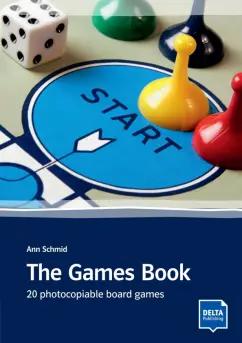 Ann Schmid: The Games Book. 20 photocopiable board games. Book with photocopiable material