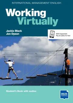 Black, Dyson: Working Virtually. B2-C1. International Management English. Coursebook with audios