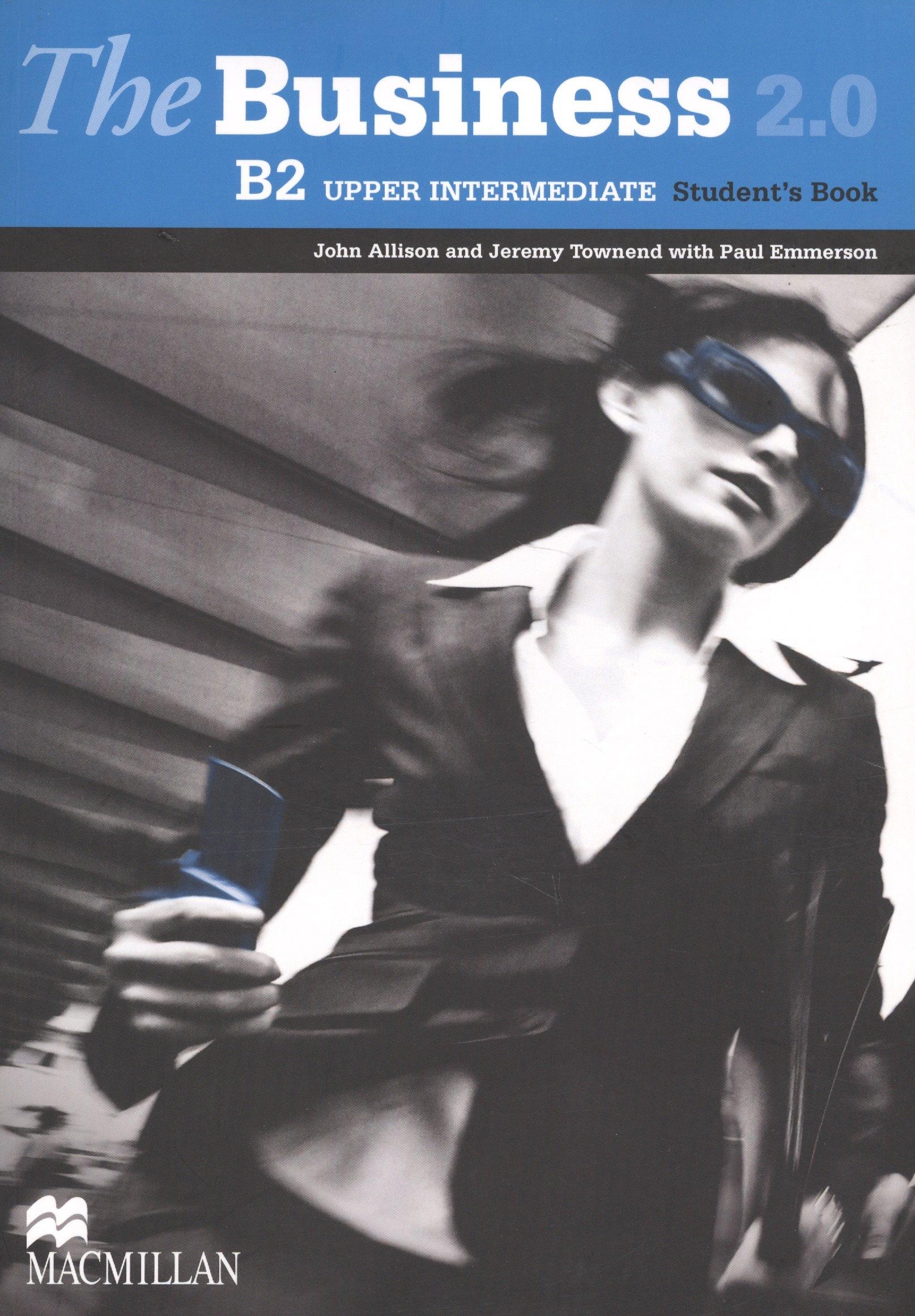 Macmillan | The Business 2.0 Upper Intermediate. B2. Student`s Book