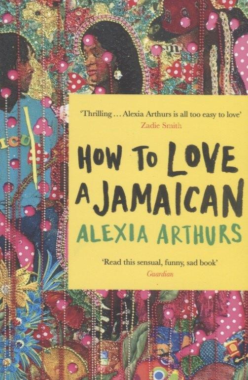 Picador | How to Love a Jamaican