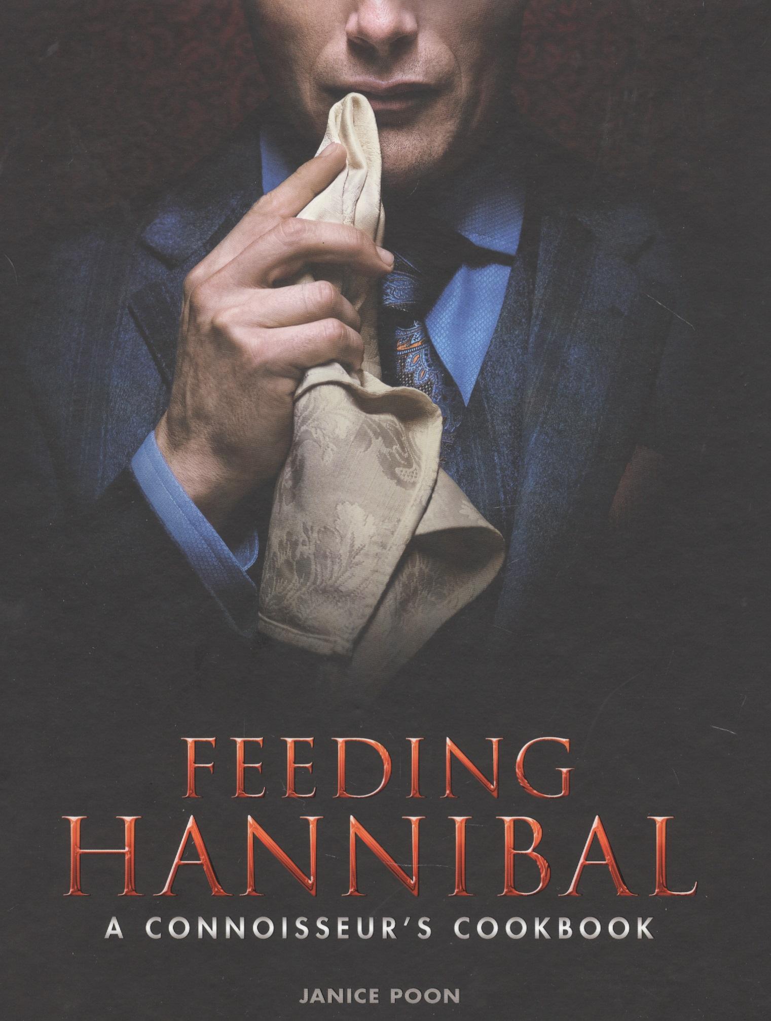 Titan Books | Feeding Hannibal. A Connoisseurs Cookbook