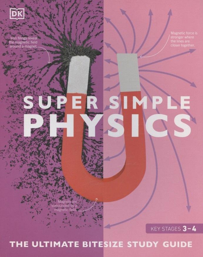 Dorling Kindersley | Super Simple Physics: The Ultimate Bitesize Study Guide