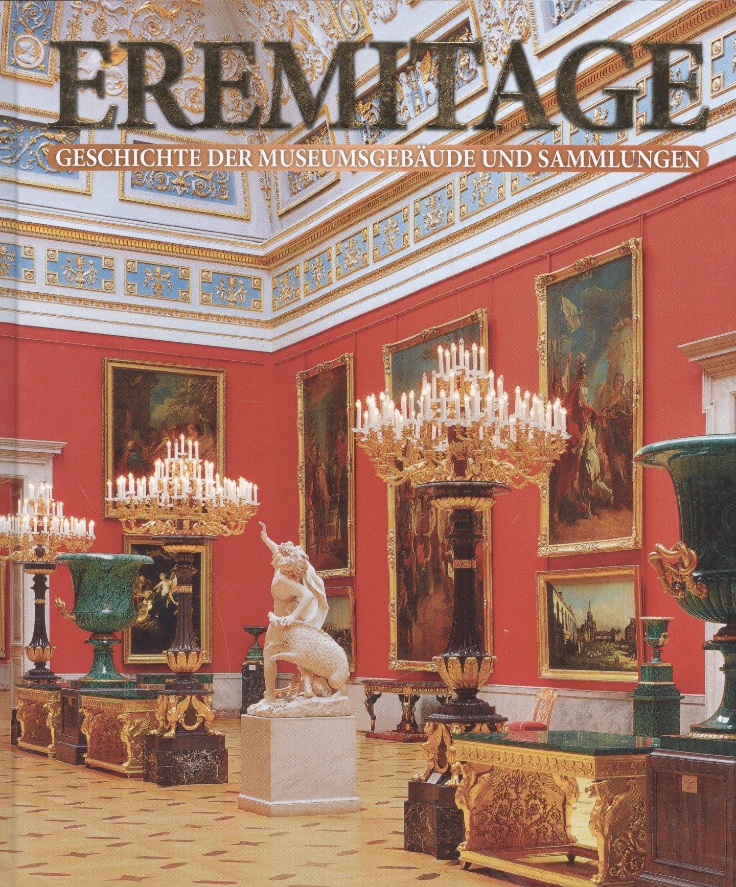 Яркий город | Eremitage. Geschichte der museumgebaude und sammlungen: Альбом на немецком языке