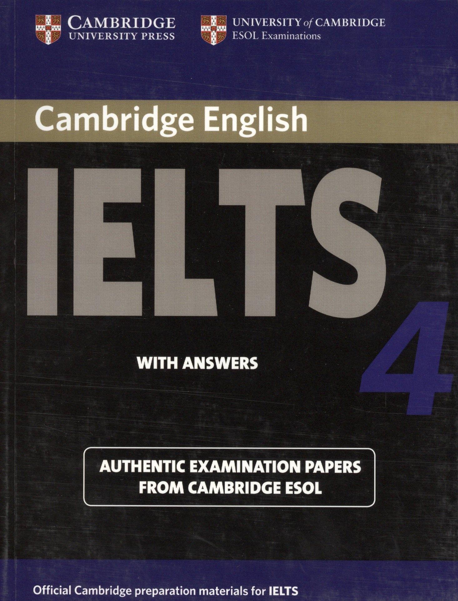 Cambridge IELTS 4. Examination papers from the University of Cambridge ESOL Examinations: English for Speakers of Other Languages