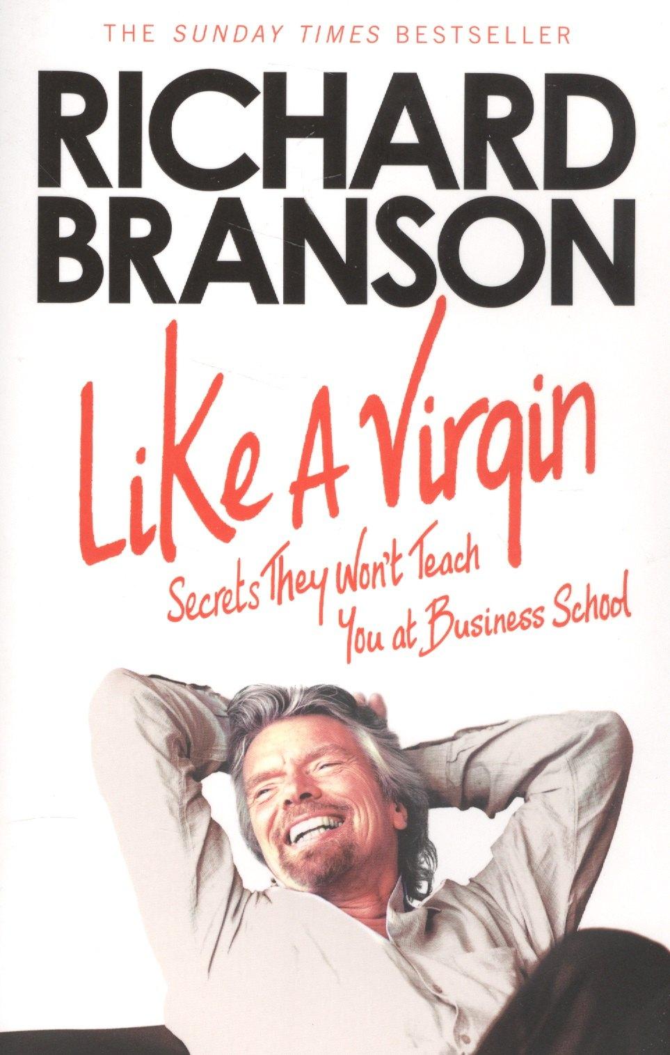 Virgin Books | Like A Virgin Secrets They Wont Teach You at Business School