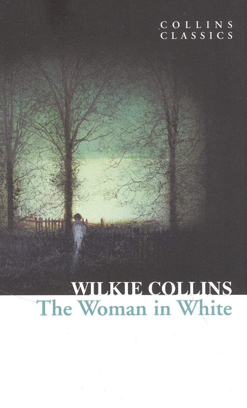 Collins Classics | Woman in White, Collins, Wilkie
