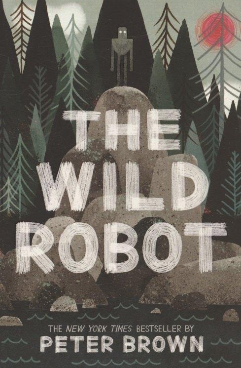 Hachette Book Group | The Wild Robot
