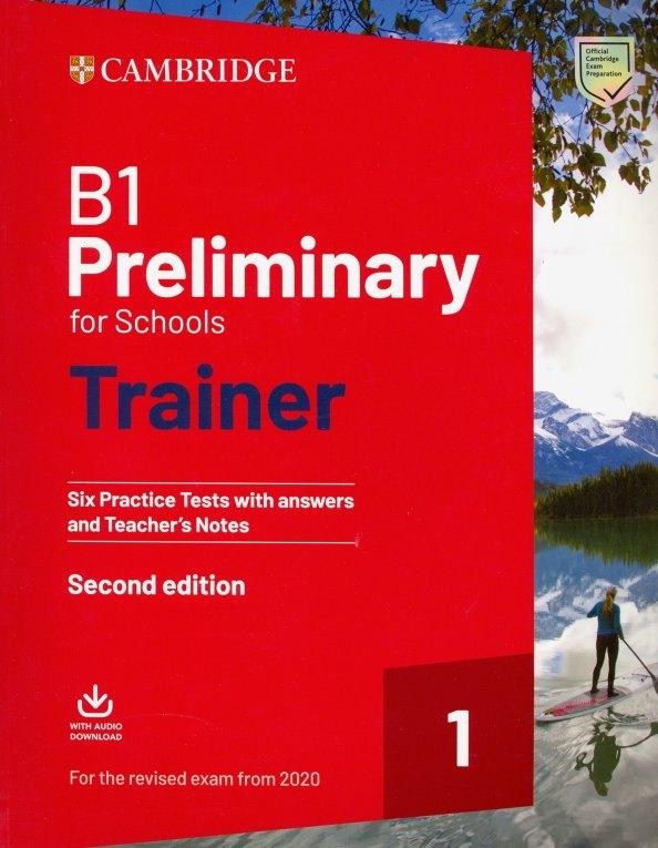 Cambridge ELT | Cambridge. Preliminary for Schools Trainer 1. Six Practice Tests with Key