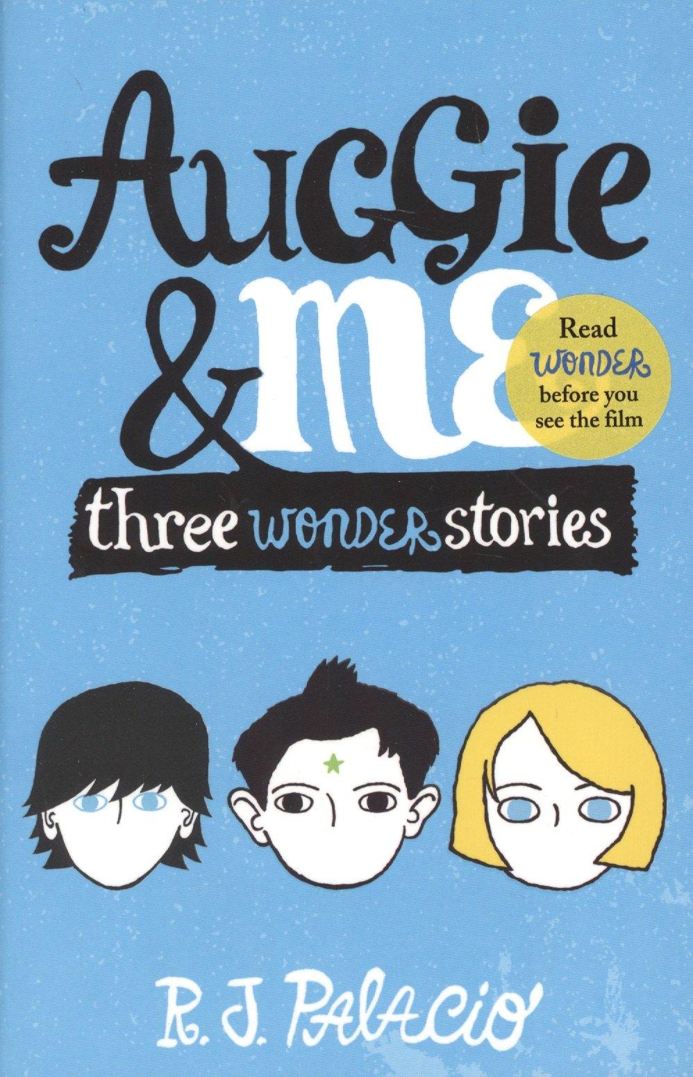 ВБС Логистик | Auggie & Me Three Wonder Stories (м) Palacio