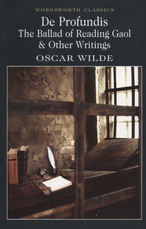 Wordsworth | De Profundis, The Ballad of Reading Gaol & Other Writings