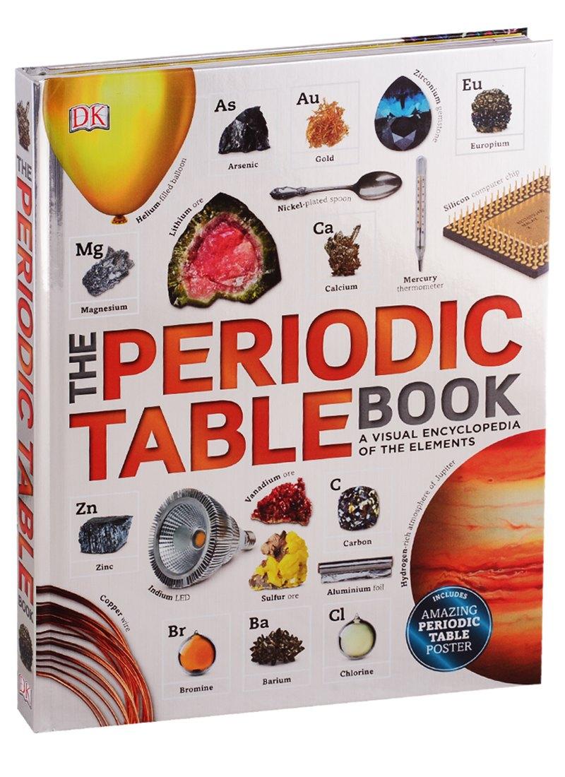 Dorling Kindersley | The Periodic Table Book. A Visual Encyclopedia of the Elements (+ poster The Periodic Table)