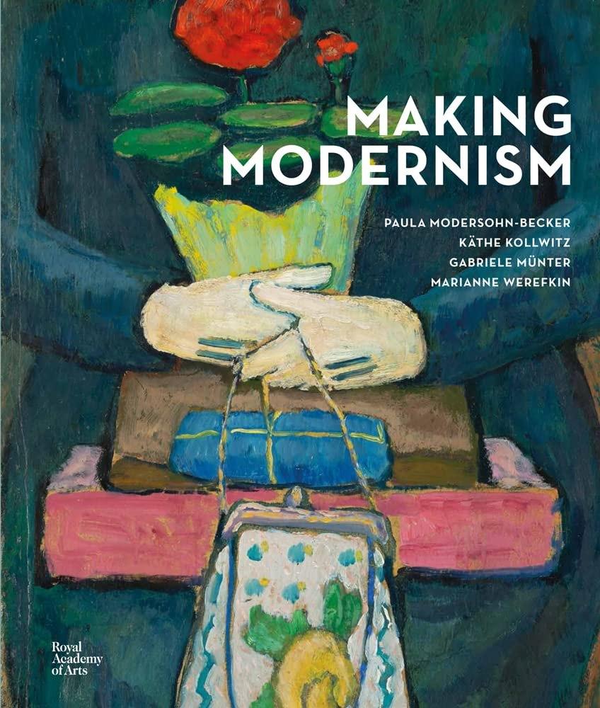 ACC Distribution | Making Modernism: Paula Modersohn-Becker, Käthe Kollwitz, Gabriele Münter and Marianne Werefkin