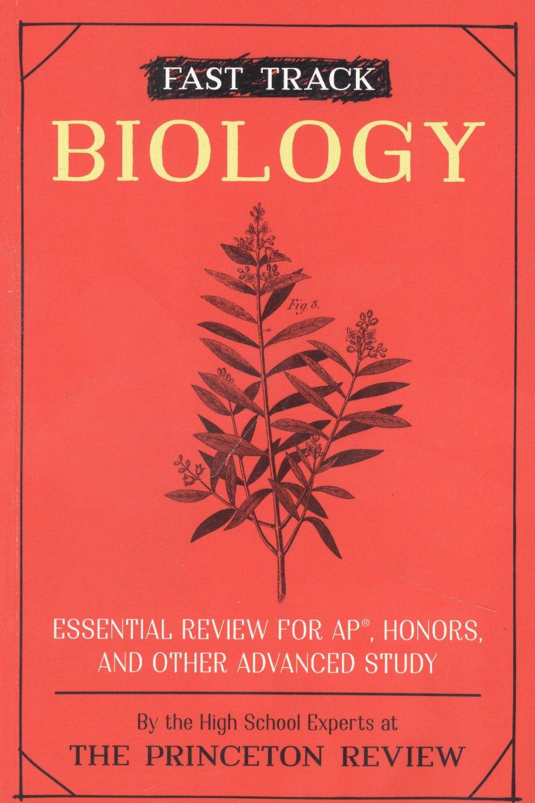 The Princeton Review | Fast Track: Biology : Essential Review for AP, Honors, and Other Advanced Study