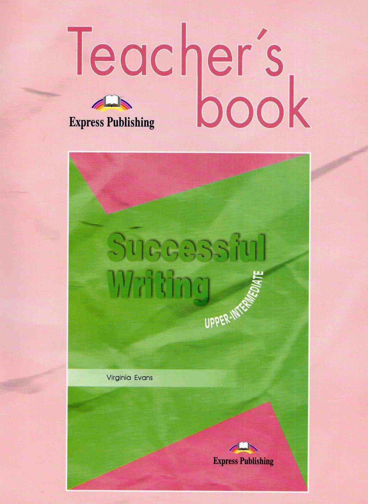 Successful Writing. Uppe-intermediate. Teacher's book