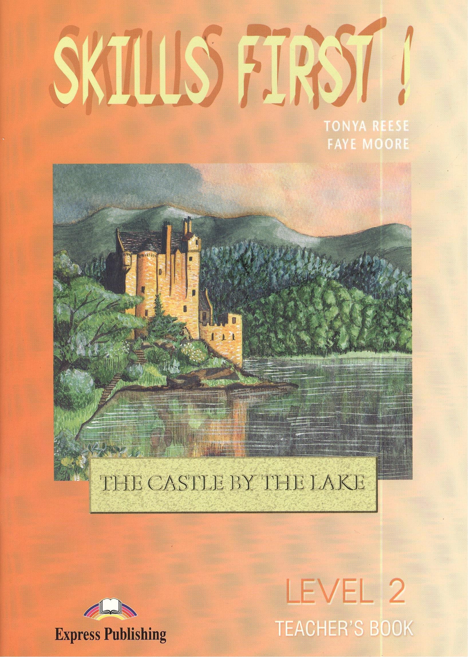 Skills First The Castle by the Lake Level 2 Teacher`s Book (м) Reese